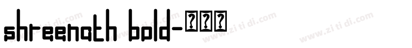 shreenath bold字体转换 shreenath bold字体转换